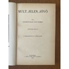  Kézdiszentléleki Jákó Margit: Mult, jelen, jövő  (Tiltólistás kötet) 