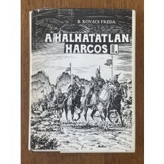  B. Kovács Fréda: A halhatatlan harcos II.