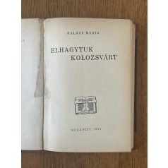 Balázs Mária: Elhagytuk Kolozsvárt