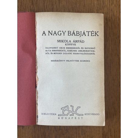 Mikola Árpád: A nagy bábjáték (Dedikált)