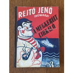   Rejtő Jenő (P. Howard): A megkerült cirkáló (Első kiadás!)