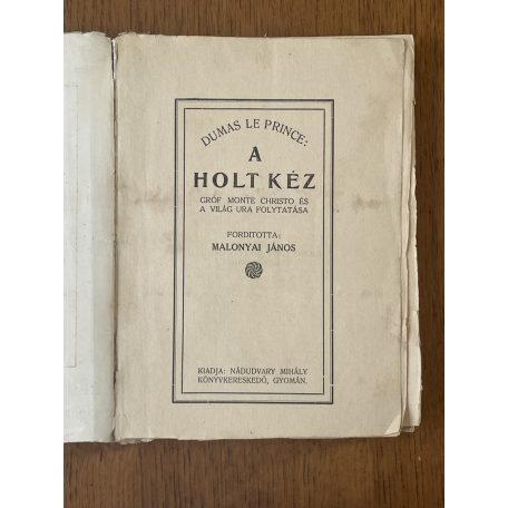 Alexandre Dumas (Le Prince): A holt kéz I.