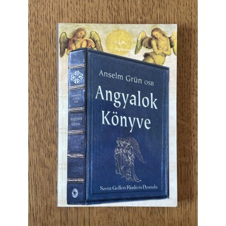 Anselm Grün: Angyalok könyve