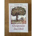 Andrew Weil: Gyógyulás önerőből