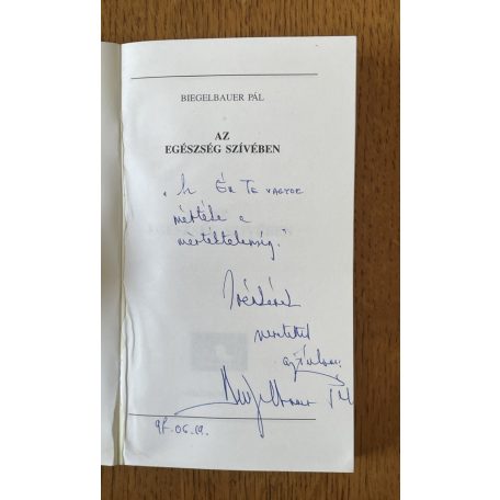 Biegelbauer Pál: Az egészség szívében (Dedikált)
