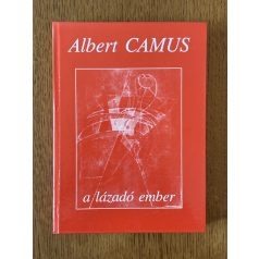 Albert Camus: A lázadó ember 