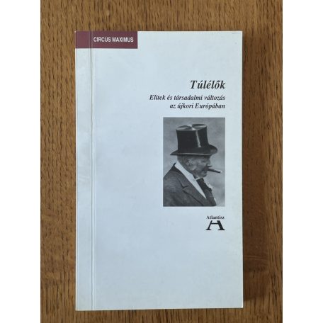 Kontler László (szerk.): Túlélők (Elitek és társadalmi változás az újkori Európában)