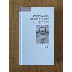 Schmal Dániel (szerk.): Descartes, Kant, Husserl, Heidegger