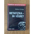 Márkus György: Metafizika – mi végre?
