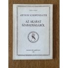 Arthur Schopenhauer: Az akarat szabadságáról