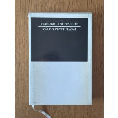 Friedrich Nietzsche válogatott írásai