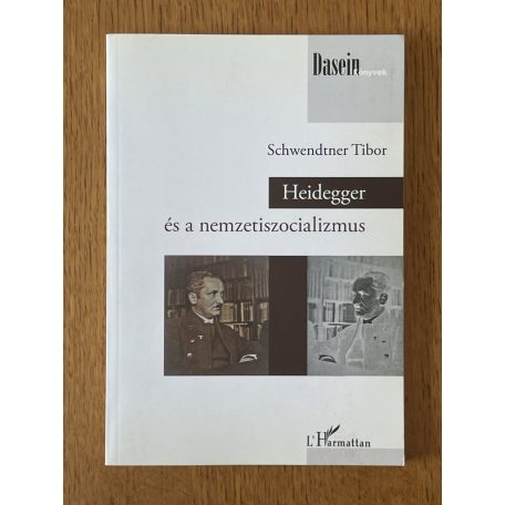 Schwendtner Tibor: Heidegger és a nemzetiszocializmus