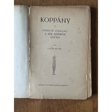 Lázár István: Koppány / Fekete csillag / A kék szempár / Sátán 