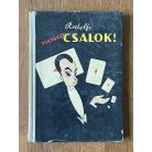  Rodolfo: Vigyázat! Csalok!