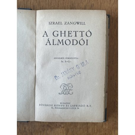  Izrael Zangwill: A ghettó álmodói