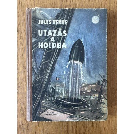 Jules Verne: Utazás a Holdba / Utazás a Hold körül