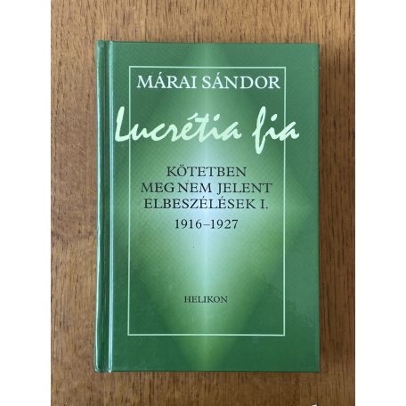 Márai Sándor: Lucrétia fia 