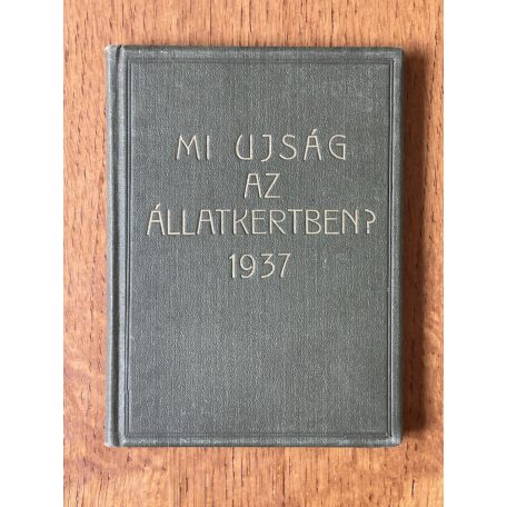Mi ujság az állatkertben? 1937 (teljes év)