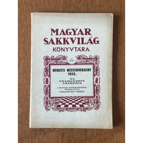 Chalupetzky Ferenc (szerk.): Nemzeti mesterverseny 1932 - 75 válogatott játszma