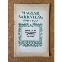   Az 1939-40. évi csapatbajnoki versenyek válogatott játszmái