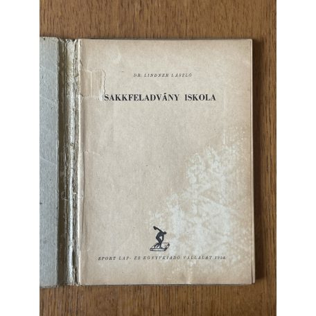 Lindner László, Dr.: Sakkfeladvány iskola (A Magyar Sakkélet Könyvei 9.)