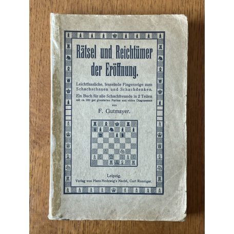 F. Gutmayer: Rätsel und Reichtümer der Eröffnung