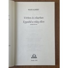 Wass Albert: Vérben és viharban / Egyedül a világ ellen 