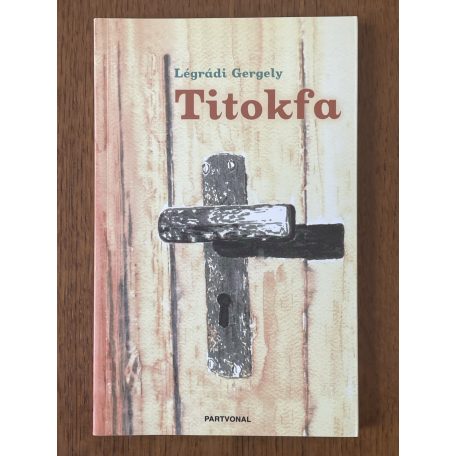 Légrádi Gergely: Titokfa 