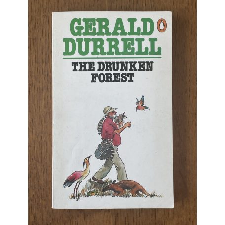 Gerald Durrell: The Drunken Forest