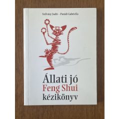   Szilvásy Judit – Parádi Gabriella: Állati jó Feng Shui kézikönyv