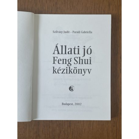 Szilvásy Judit – Parádi Gabriella: Állati jó Feng Shui kézikönyv