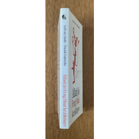 Szilvásy Judit – Parádi Gabriella: Állati jó Feng Shui kézikönyv