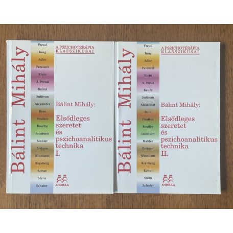 Bálint Mihály: Elsődleges szeretet és pszichoanalitikus technika I-II.