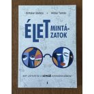 Birtalan Balázs – Mátai Tamás: Életmintázatok 