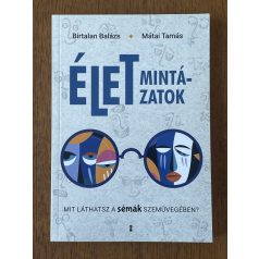 Birtalan Balázs – Mátai Tamás: Életmintázatok 