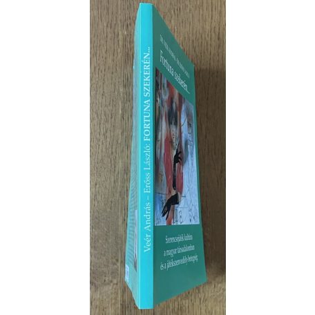 Veér András, Dr. – Erőss László, Dr.: Fortuna szekerén…