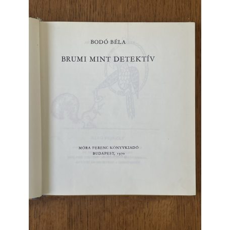 Bodó Béla: Brumi mint detektív (1. kiadás)