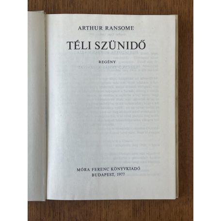Arthur Ransome: Téli szünidő (Winter Holiday - Szecskó Tamás rajzaival)