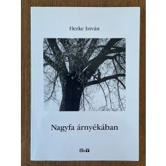 Herke István: Nagyfa árnyékában