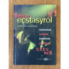 Bagdy György (szerk.): Amit az ecstasyról tudni kell