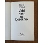 Marlo Morgan: Vidd hírét az Igazaknak 