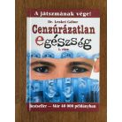 Lenkei Gábor, Dr.: Cenzúrázatlan egészség 1. rész