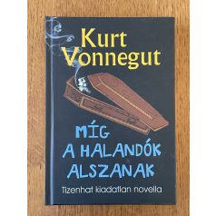Kurt Vonnegut: Míg a halandók alszanak