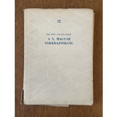   Bán Jenő - Pogáts József: A X. magyar sakkbajnokság  (A Magyar Sakkélet Könyvei 12.)