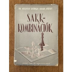 Négyesy György, Dr. - Hegyi József: Sakk-kombinációk