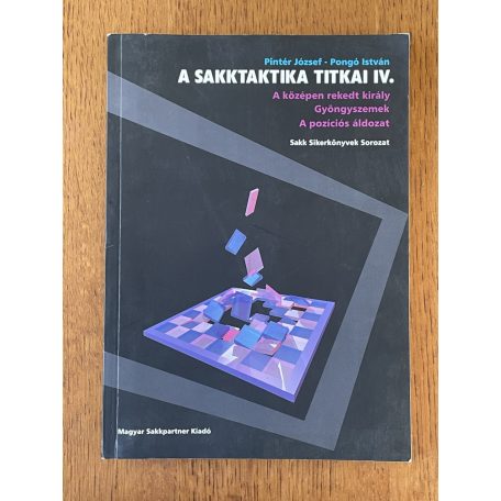 Pintér József – Pongó István: A sakktaktika titkai IV.