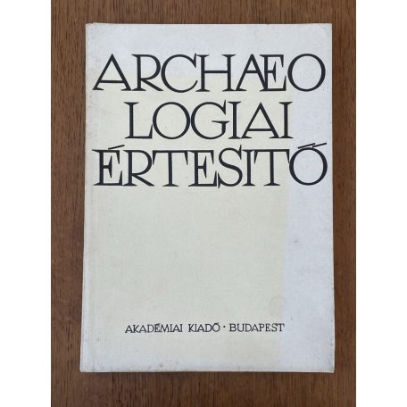Archaeologiai értesítő 1974. 2. szám (101. kötet)