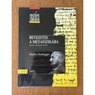 Martin Heidegger: Bevezetés a metafizikába (+Jegyzetek és szövegek) 