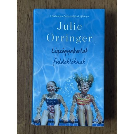 Julie Orringer: Légzőgyakorlat fuldoklóknak