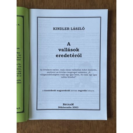 Kindler László: A vallások eredetéről (Ébredés melléklet / Gondolkodó magyarok 4. 2003/4)